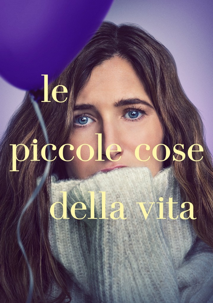 Le piccole cose della vita guarda la serie in streaming